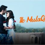 Ik Mulaqaat By Palak Muchhal ‏New Song