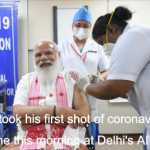 प्रधानमंत्री मोदी ने लगवाई कोरोना वेकसीन