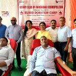 रोटरी क्लब ऑफ फरीदाबाद कोस्मोपोलिटन द्वारा रक्तदान ,नेत्र जाँच और दंत चिकित्सा शिविर का हुआ सफल आयोजन