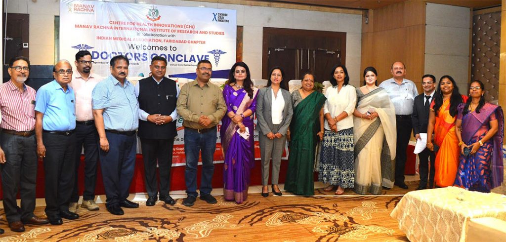 मानव रचना के सेंटर फॉर हेल्थ इनोवेशंस और इंडियन मेडिकल एसोसिएशन की ओर से डॉक्टर्स कॉन्क्लेव का आयोजन हुआ