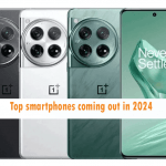Top smartphones coming out in 2024 - 2024 में आने वाले शीर्ष स्मार्टफोन