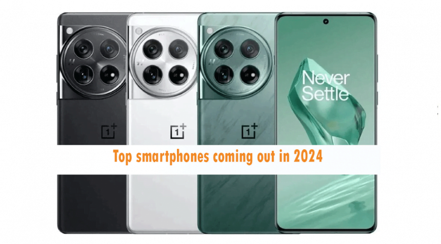 Top smartphones coming out in 2024 - 2024 में आने वाले शीर्ष स्मार्टफोन