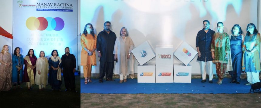 Manav Rachna International School (MRIS) achieves a new achievement as the first IB continuum school in Sector-14, Faridabad