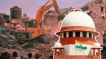 Bulldozer action in Prayagraj shocked us: Supreme Court